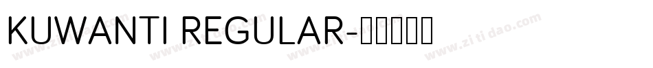 KUWANTI REGULAR字体转换